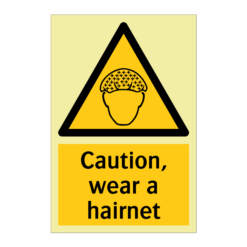 Caution, wear a hairnet