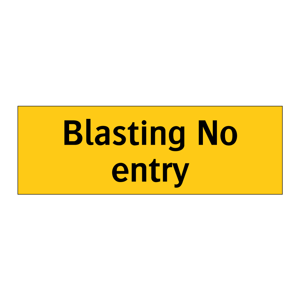 Blasting No entry