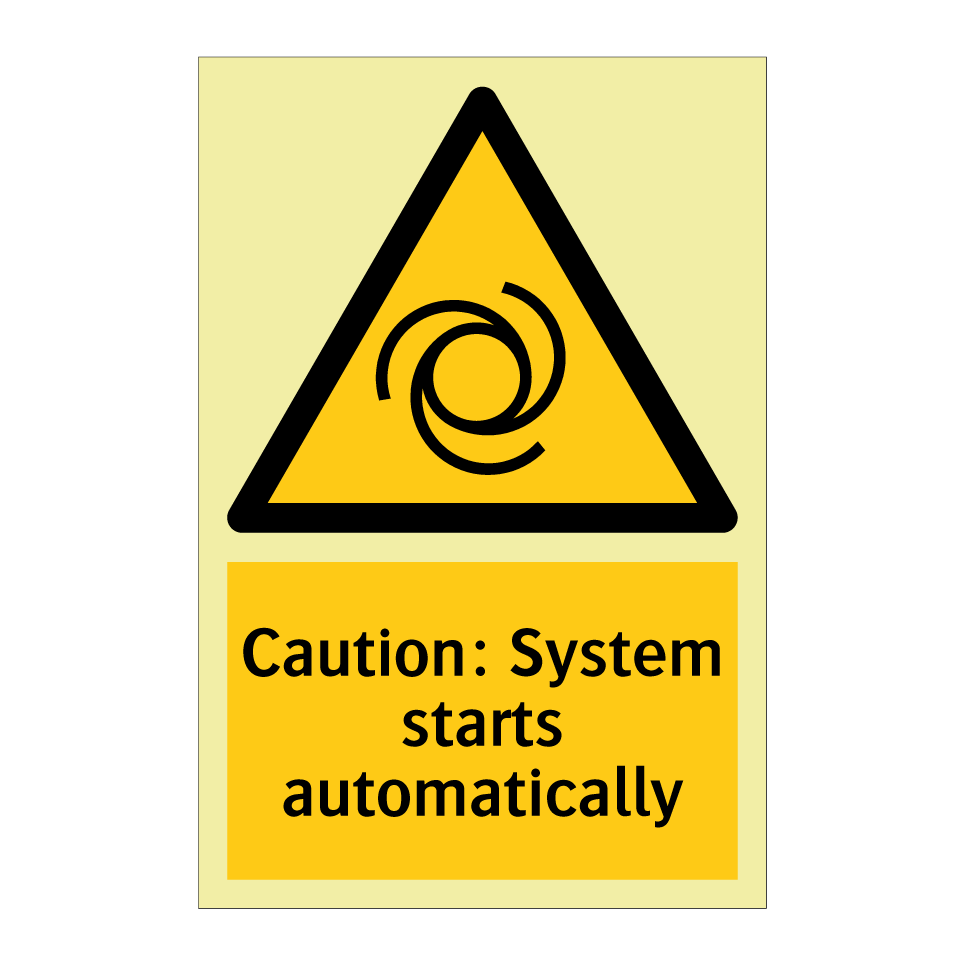 Caution: System starts automatically