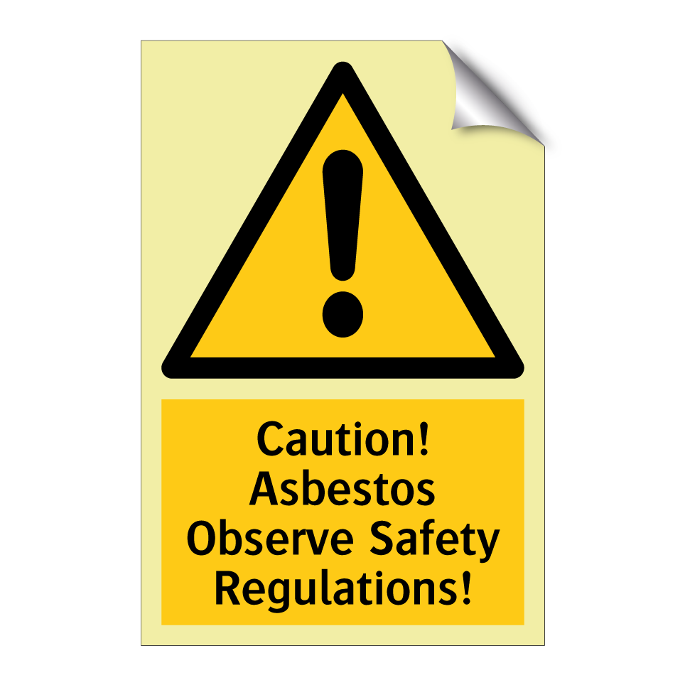 Caution! Asbestos Observe Safety Regulations!