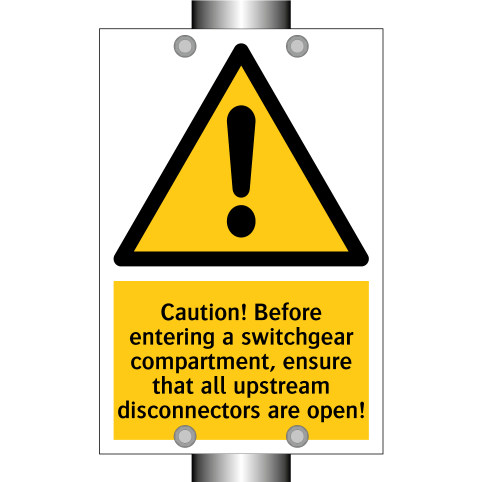 Caution! Before entering a switchgear compartment, ensure that all upstream disconnectors are open!