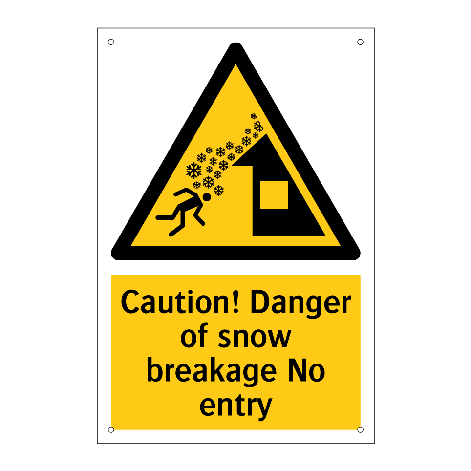 Caution! Danger of snow breakage No entry