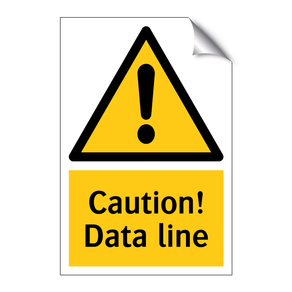 Caution! Data line