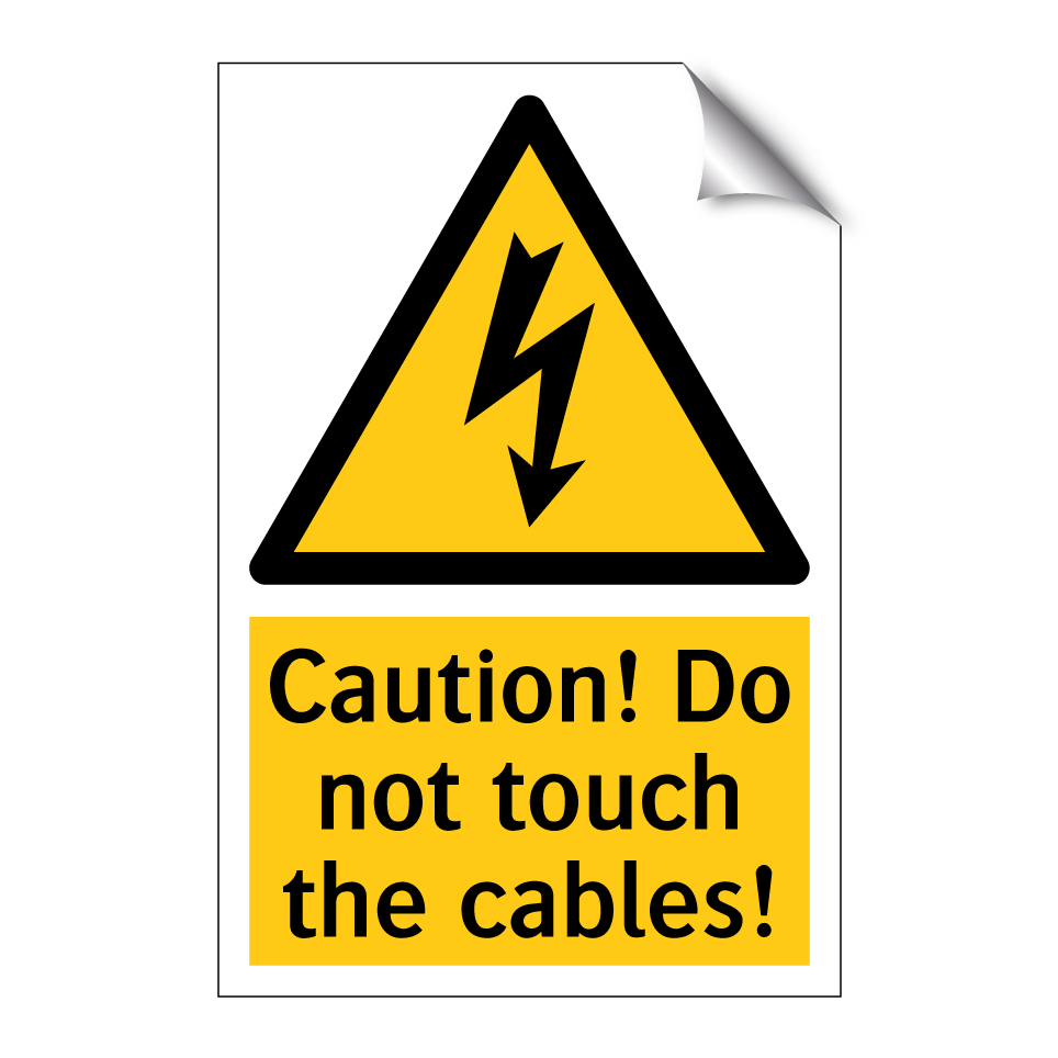 Caution! Do not touch the cables!