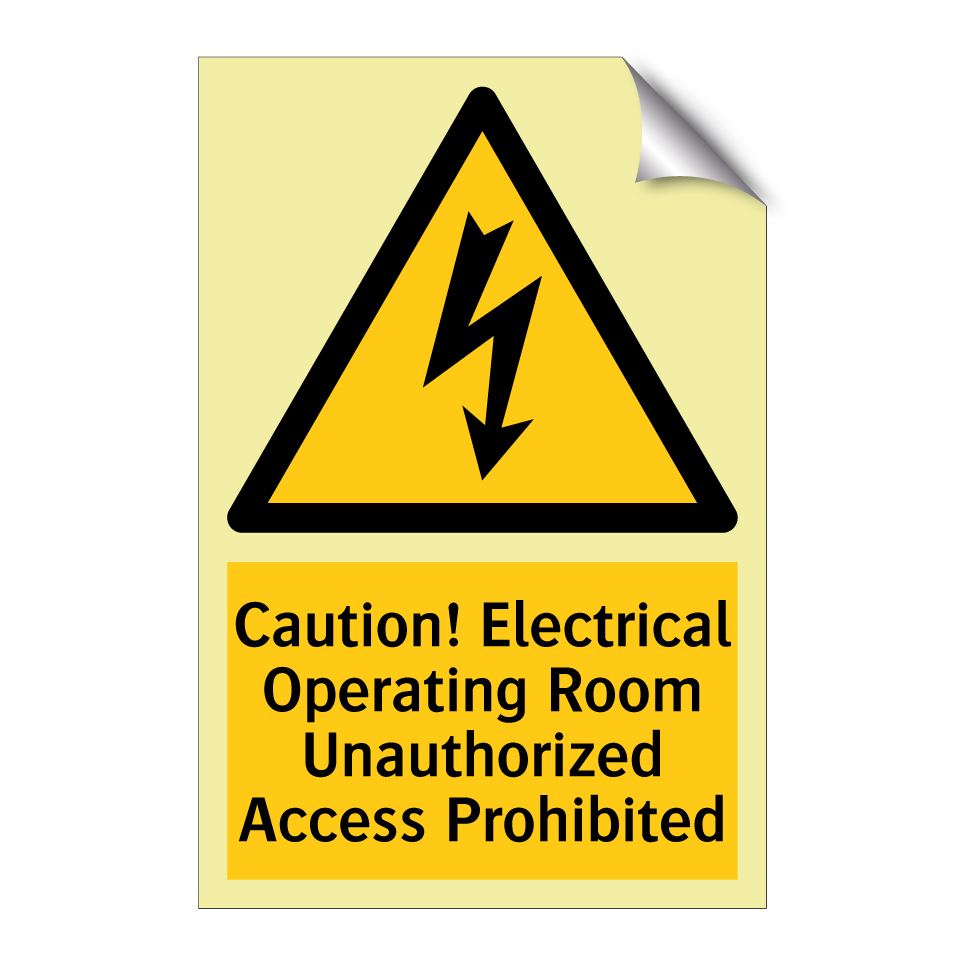 Caution! Electrical Operating Room Unauthorized Access Prohibited