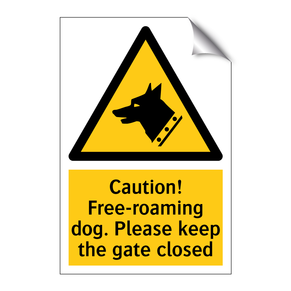 Caution! Free-roaming dog. Please keep the gate closed