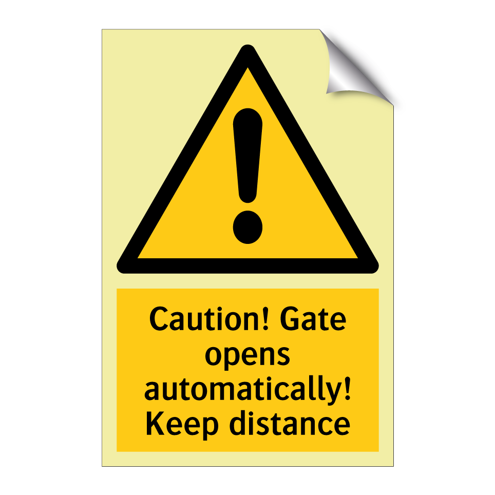 Caution! Gate opens automatically! Keep distance