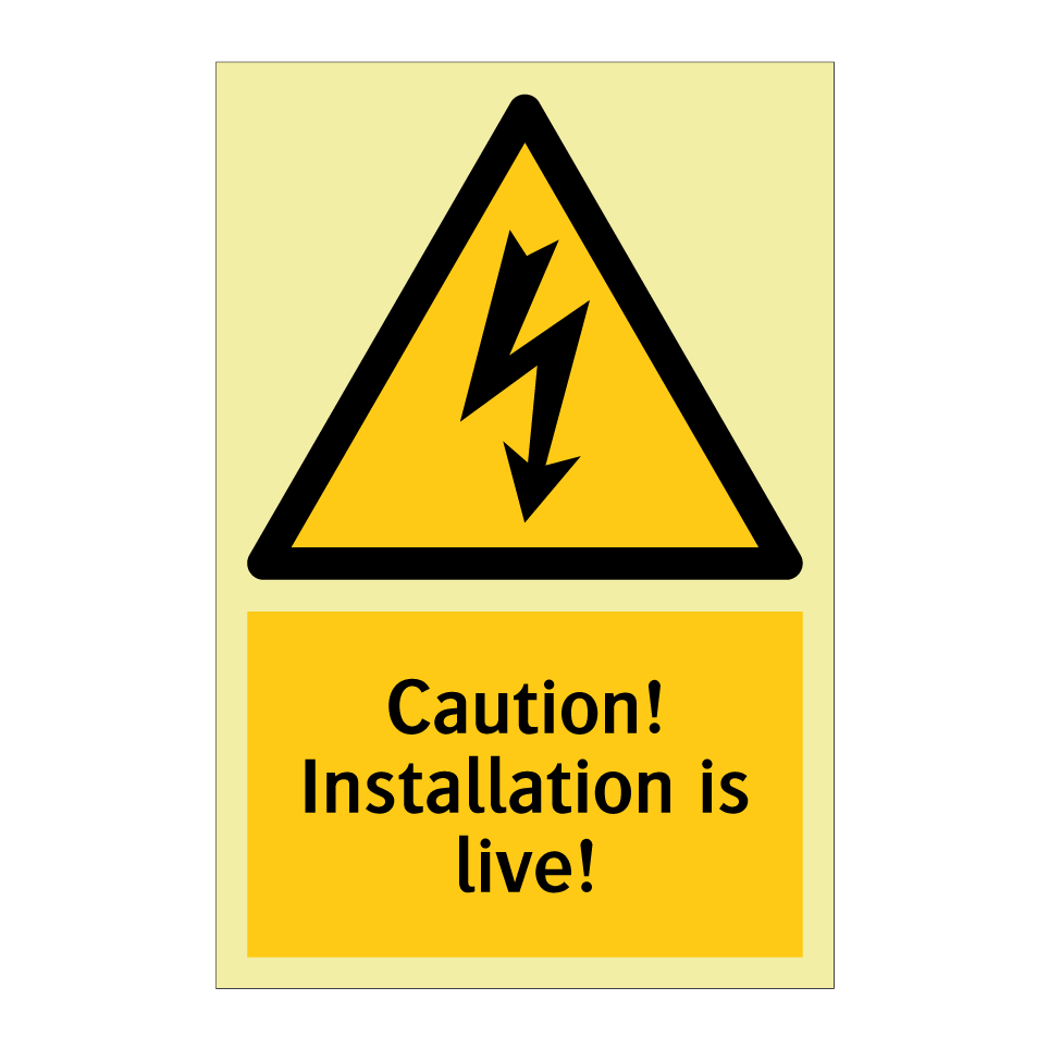 Caution! Installation is live!
