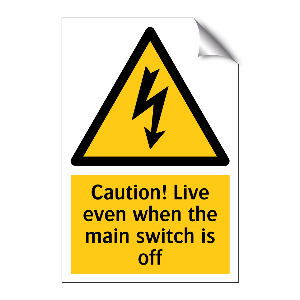 Caution! Live even when the main switch is off