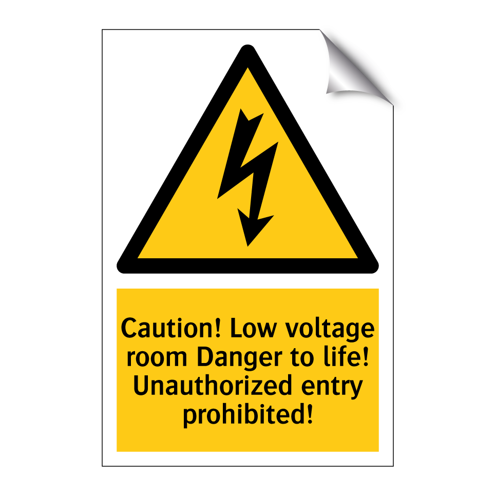 Caution! Low voltage room Danger to life! Unauthorized entry prohibited!