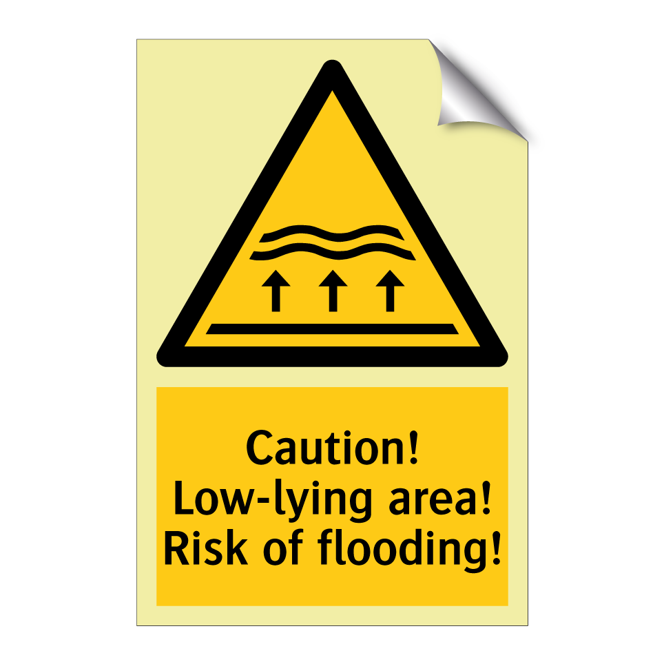 Caution! Low-lying area! Risk of flooding!