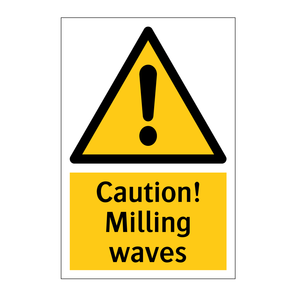 Caution! Milling waves