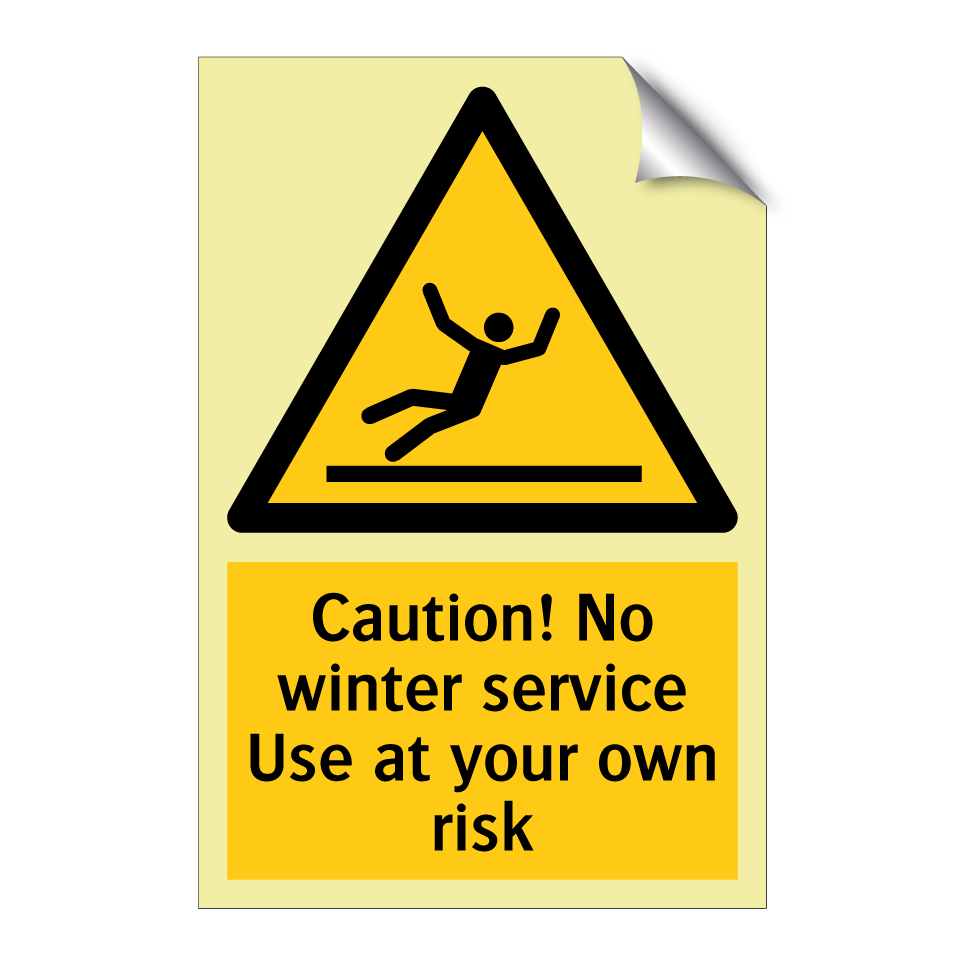 Caution! No winter service Use at your own risk