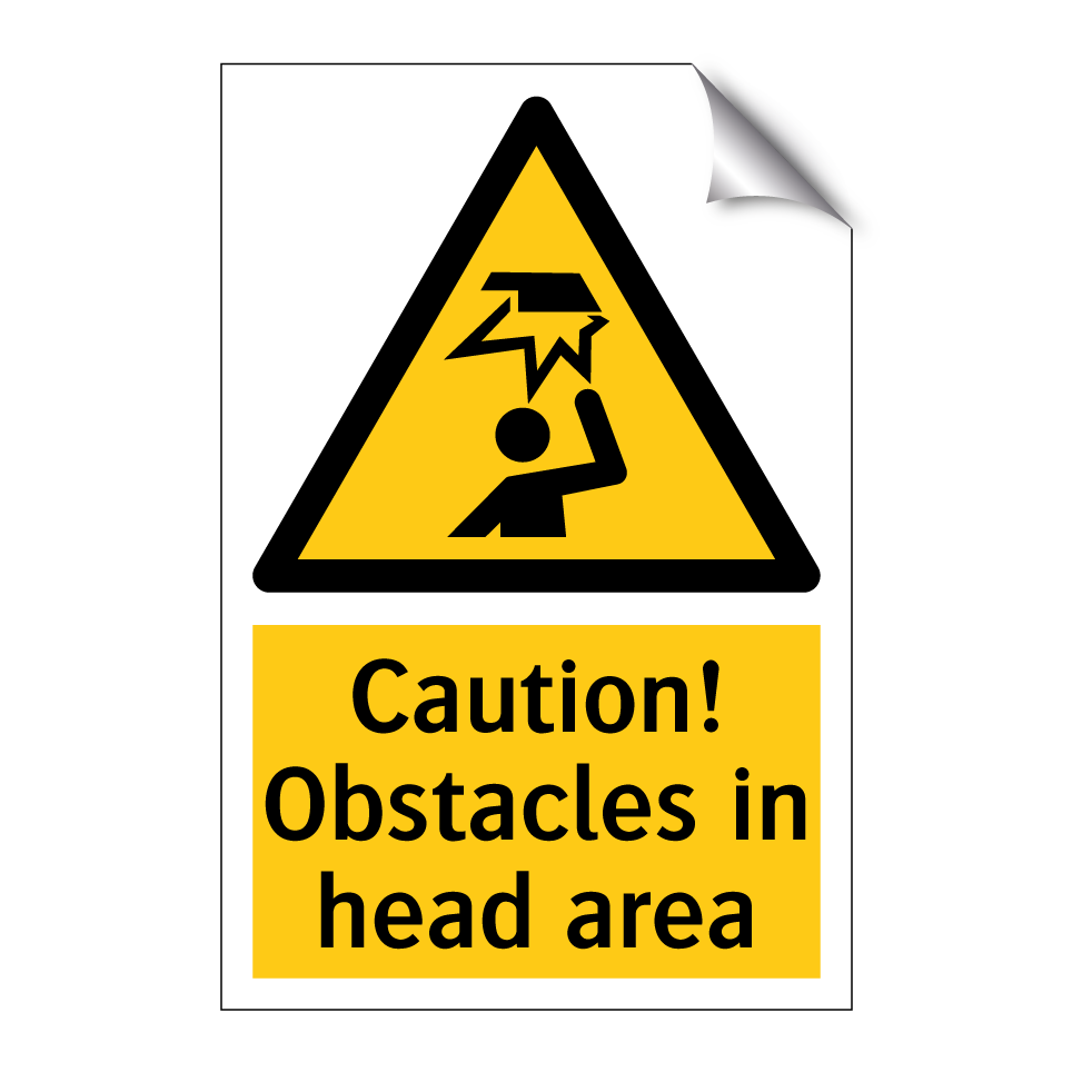 Caution! Obstacles in head area