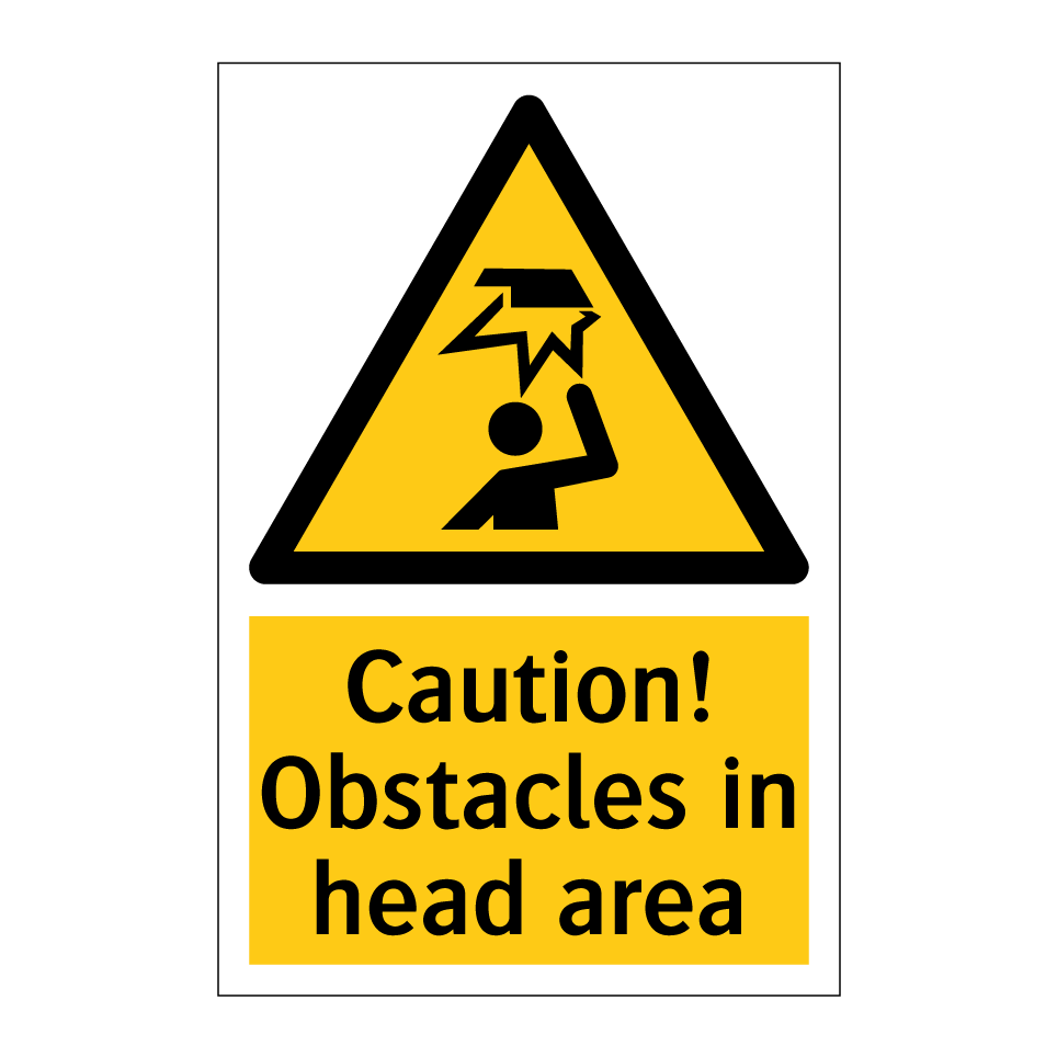 Caution! Obstacles in head area