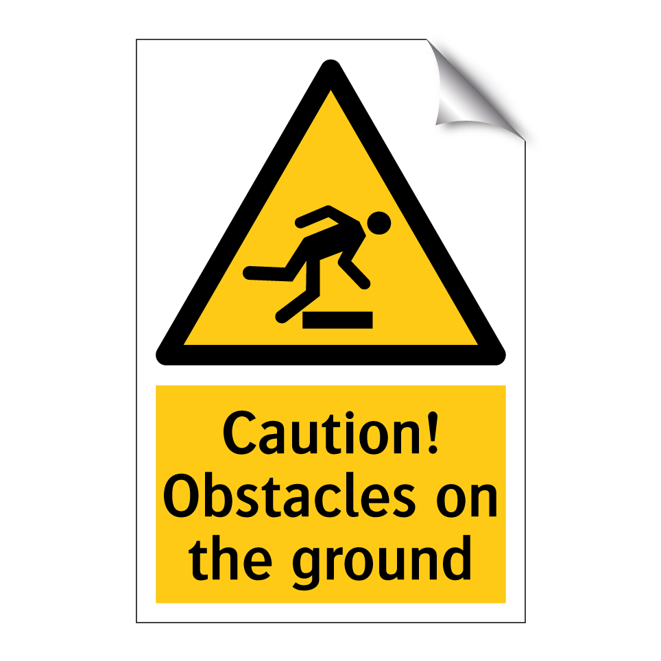 Caution! Obstacles on the ground