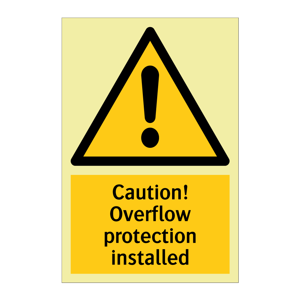 Caution! Overflow protection installed