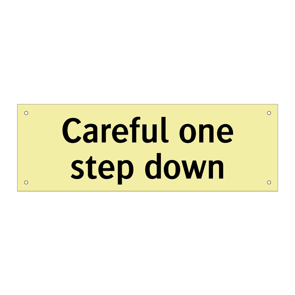Careful one step down