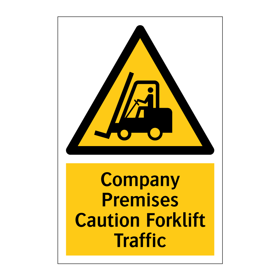 Company Premises Caution Forklift Traffic