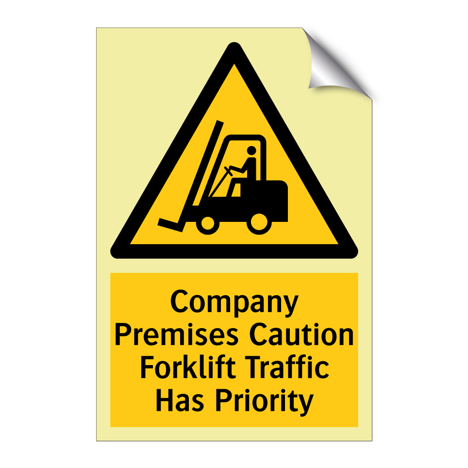 Company Premises Caution Forklift Traffic Has Priority