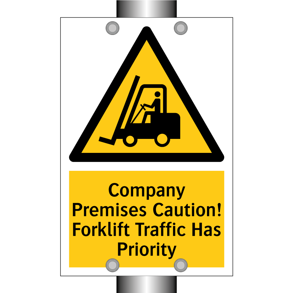Company Premises Caution! Forklift Traffic Has Priority