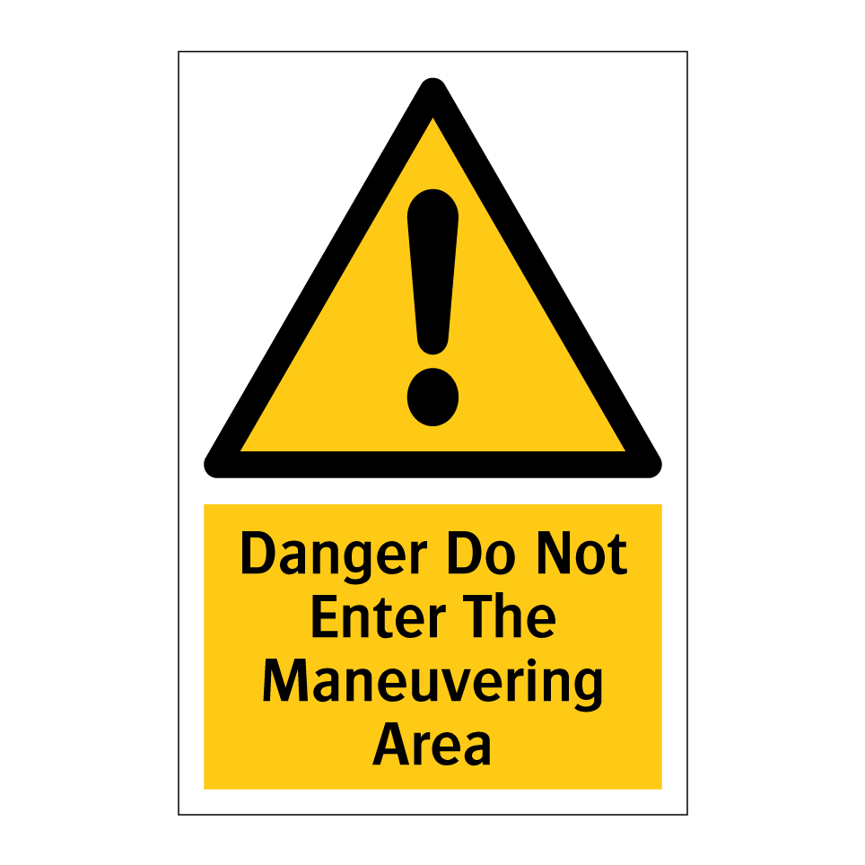 Danger Do Not Enter The Maneuvering Area