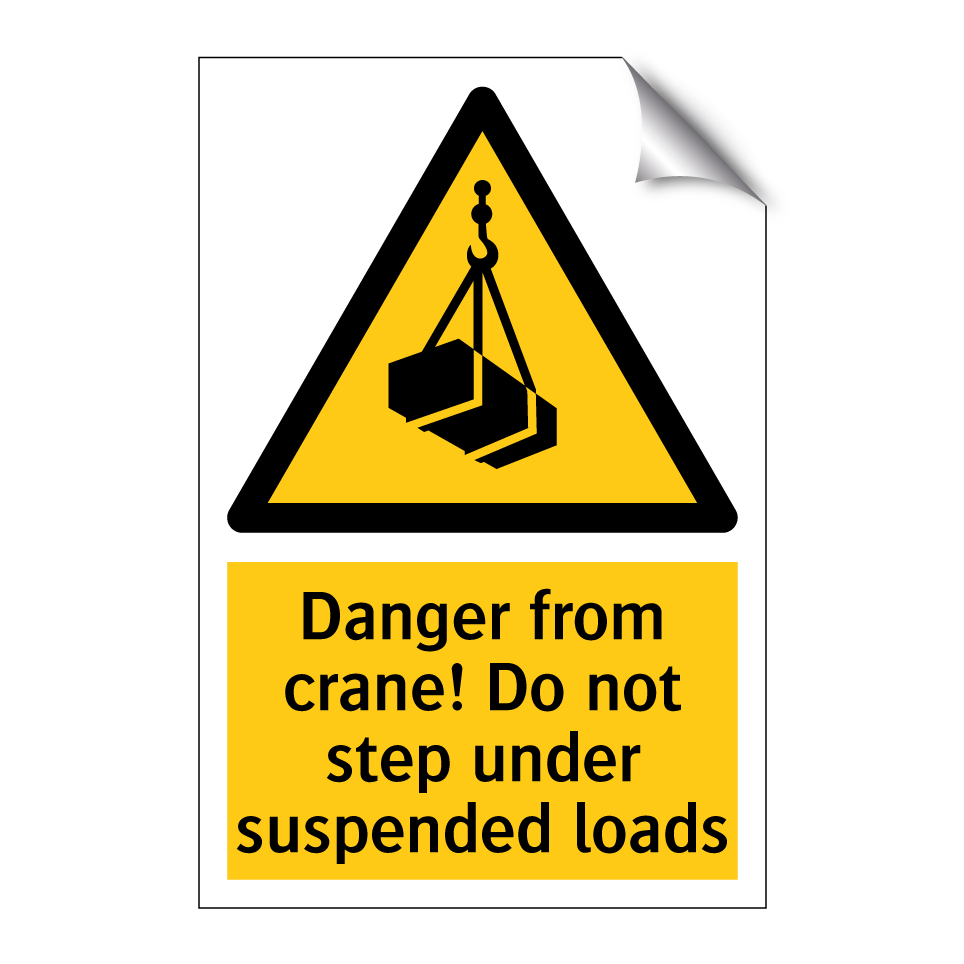 Danger from crane! Do not step under suspended loads