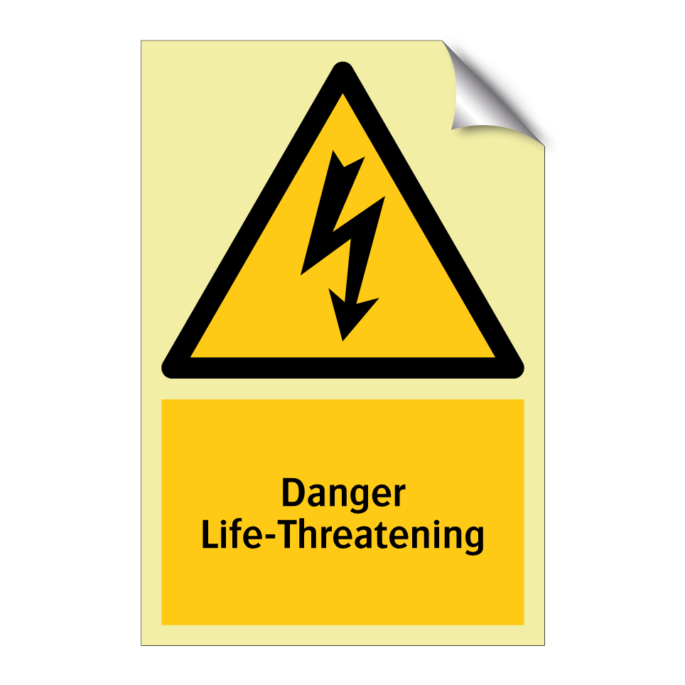 Danger Life-Threatening