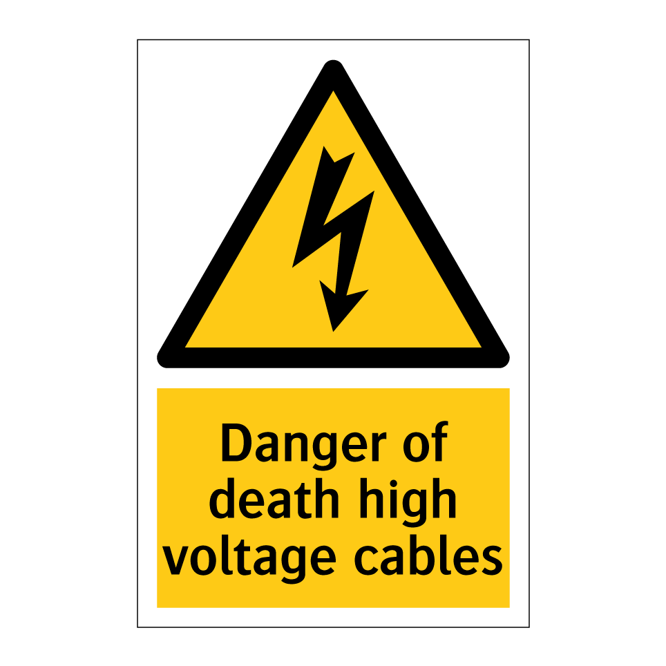 Danger of death high voltage cables