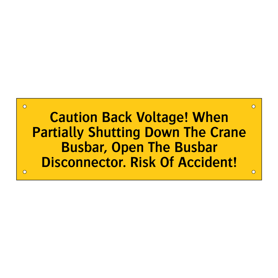 Caution Back Voltage! When Partially Shutting Down The Crane Busbar, Open The Busbar Disconnector. Risk Of Accident!