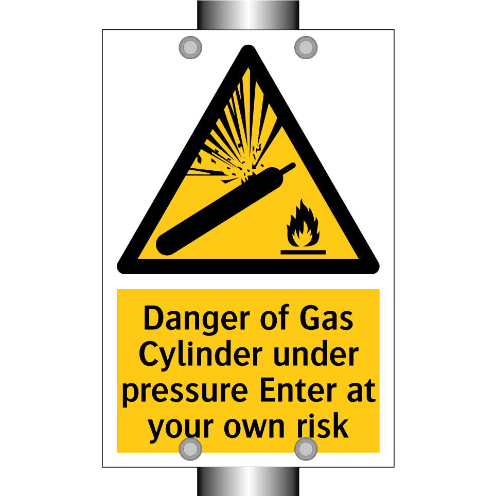 Danger of Gas Cylinder under pressure Enter at your own risk