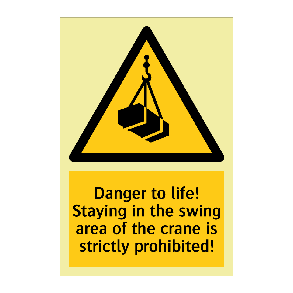 Danger to life! Staying in the swing area of the crane is strictly prohibited!