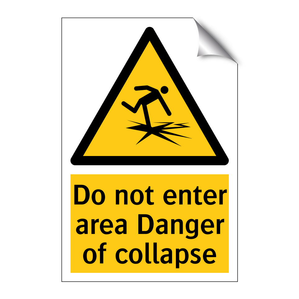 Do not enter area Danger of collapse
