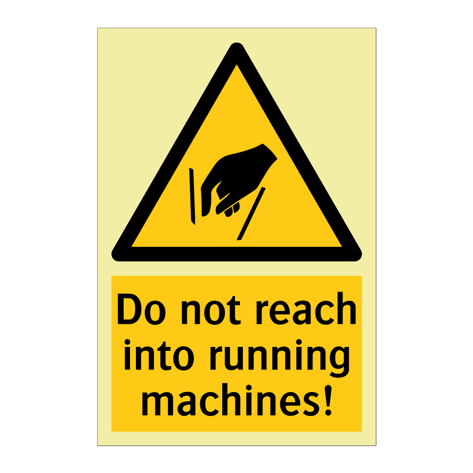 Do not reach into running machines!