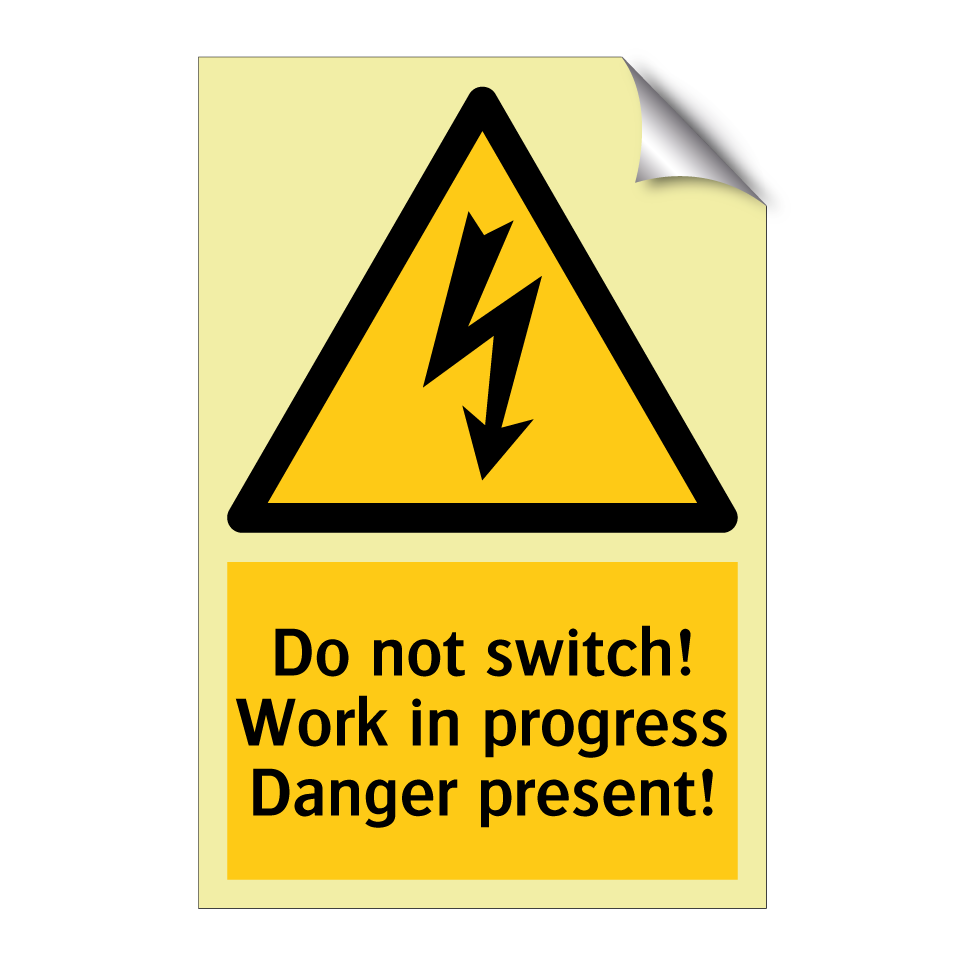 Do not switch! Work in progress Danger present!