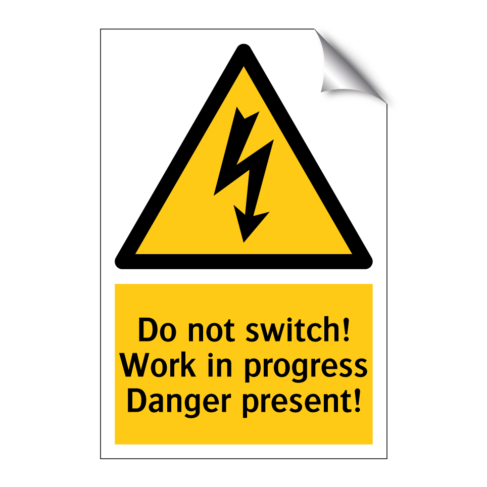 Do not switch! Work in progress Danger present!