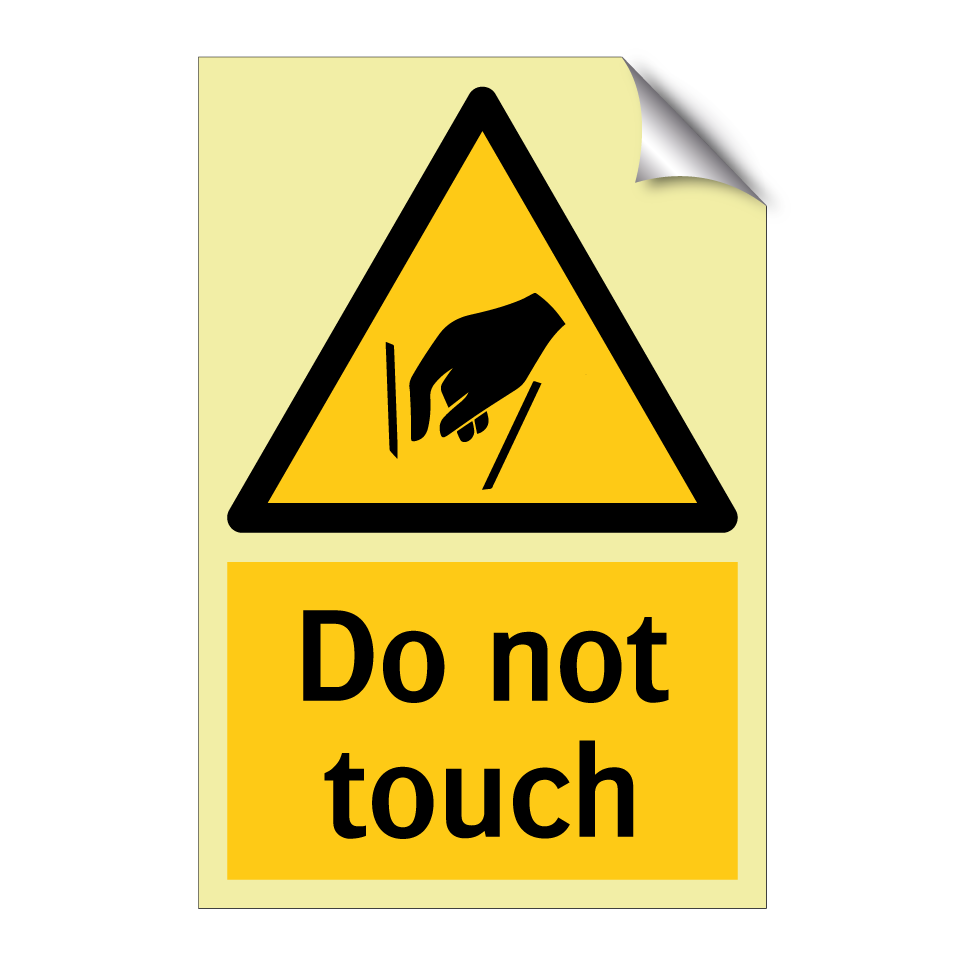 Do not touch