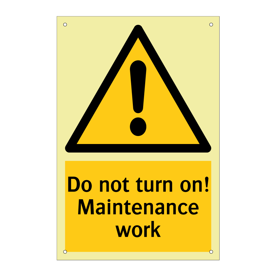 Do not turn on! Maintenance work
