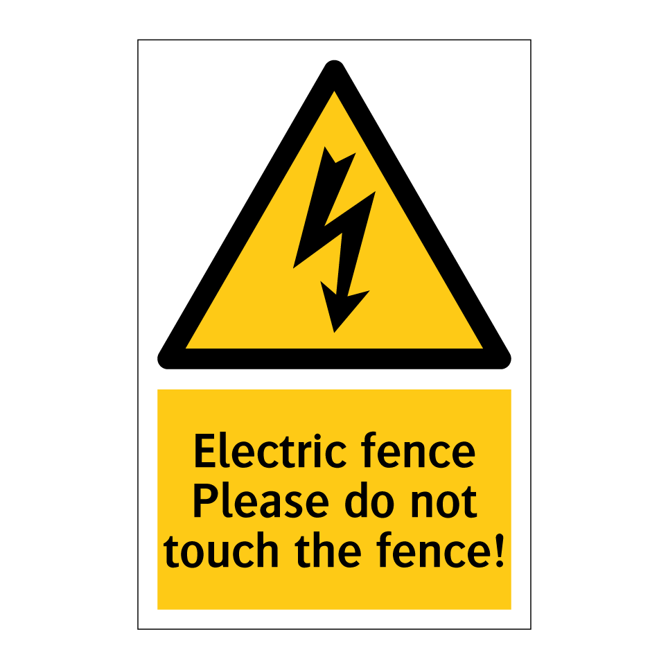 Electric fence Please do not touch the fence!