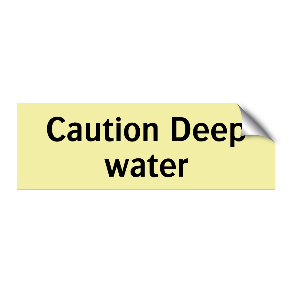 Caution Deep water