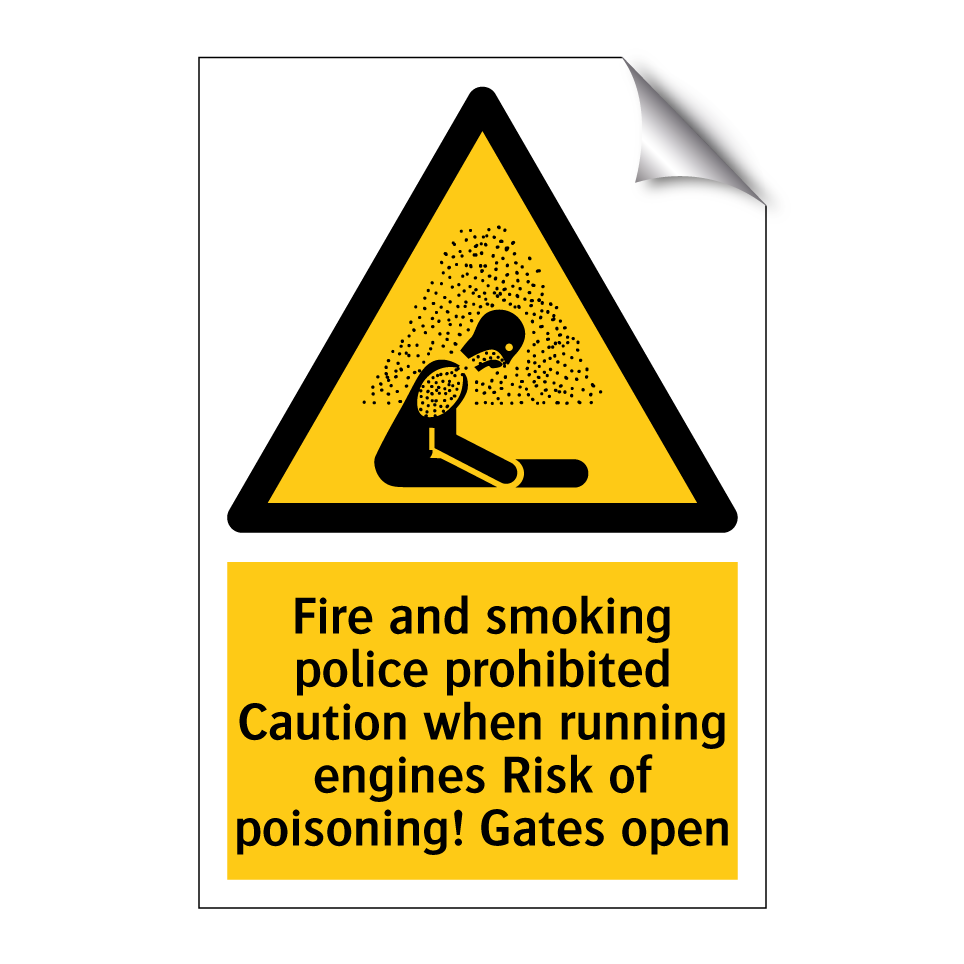 Fire and smoking police prohibited Caution when running engines Risk of poisoning! Gates open