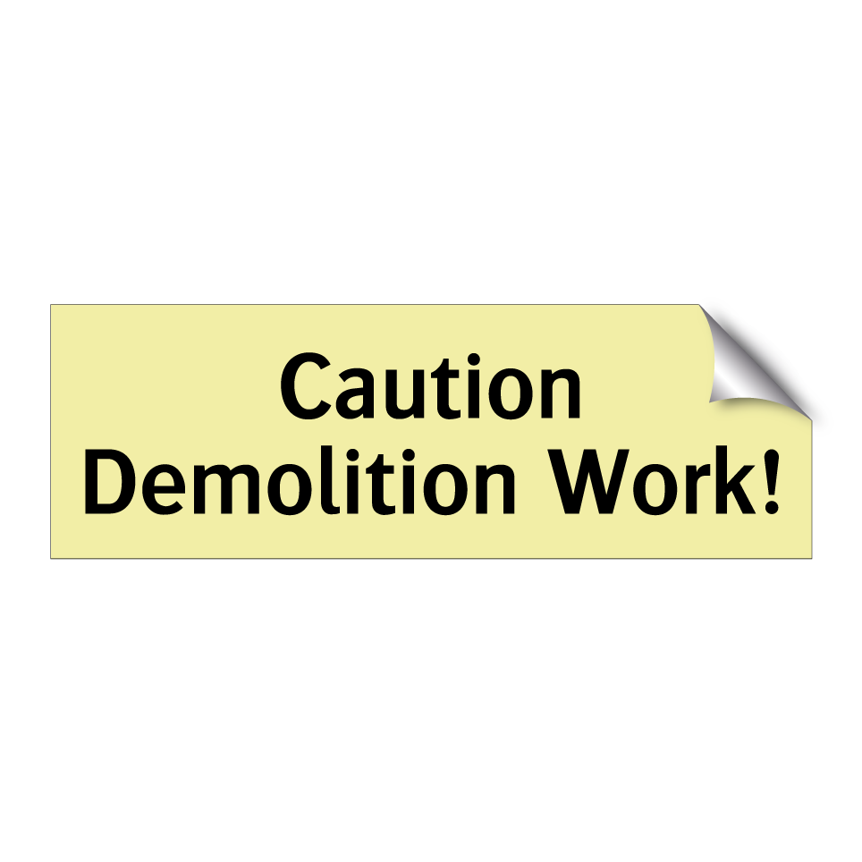 Caution Demolition Work!