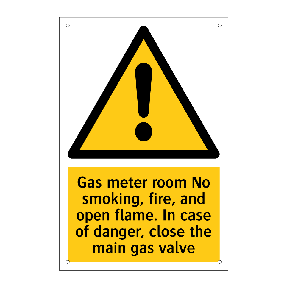 Gas meter room No smoking, fire, and open flame. In case of danger, close the main gas valve