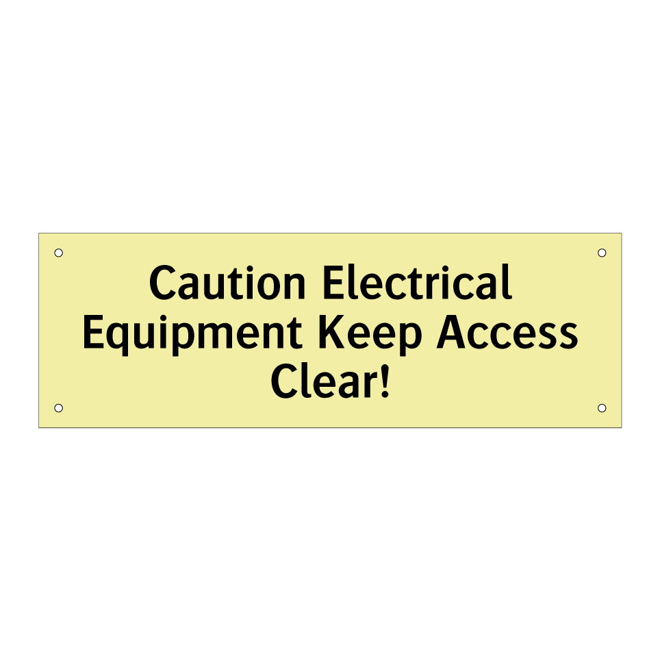 Caution Electrical Equipment Keep Access Clear!