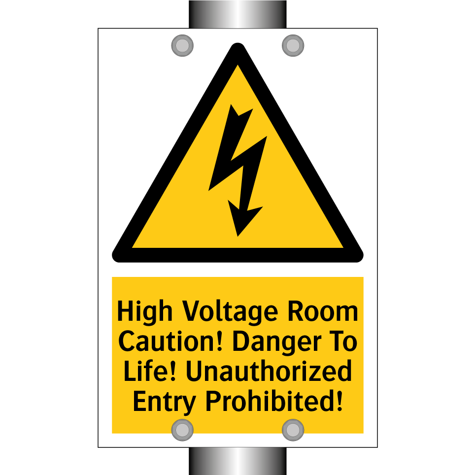 High Voltage Room Caution! Danger To Life! Unauthorized Entry Prohibited!