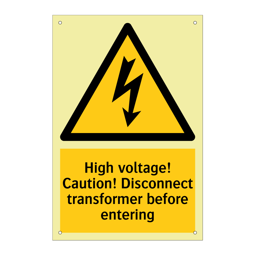 High voltage! Caution! Disconnect transformer before entering