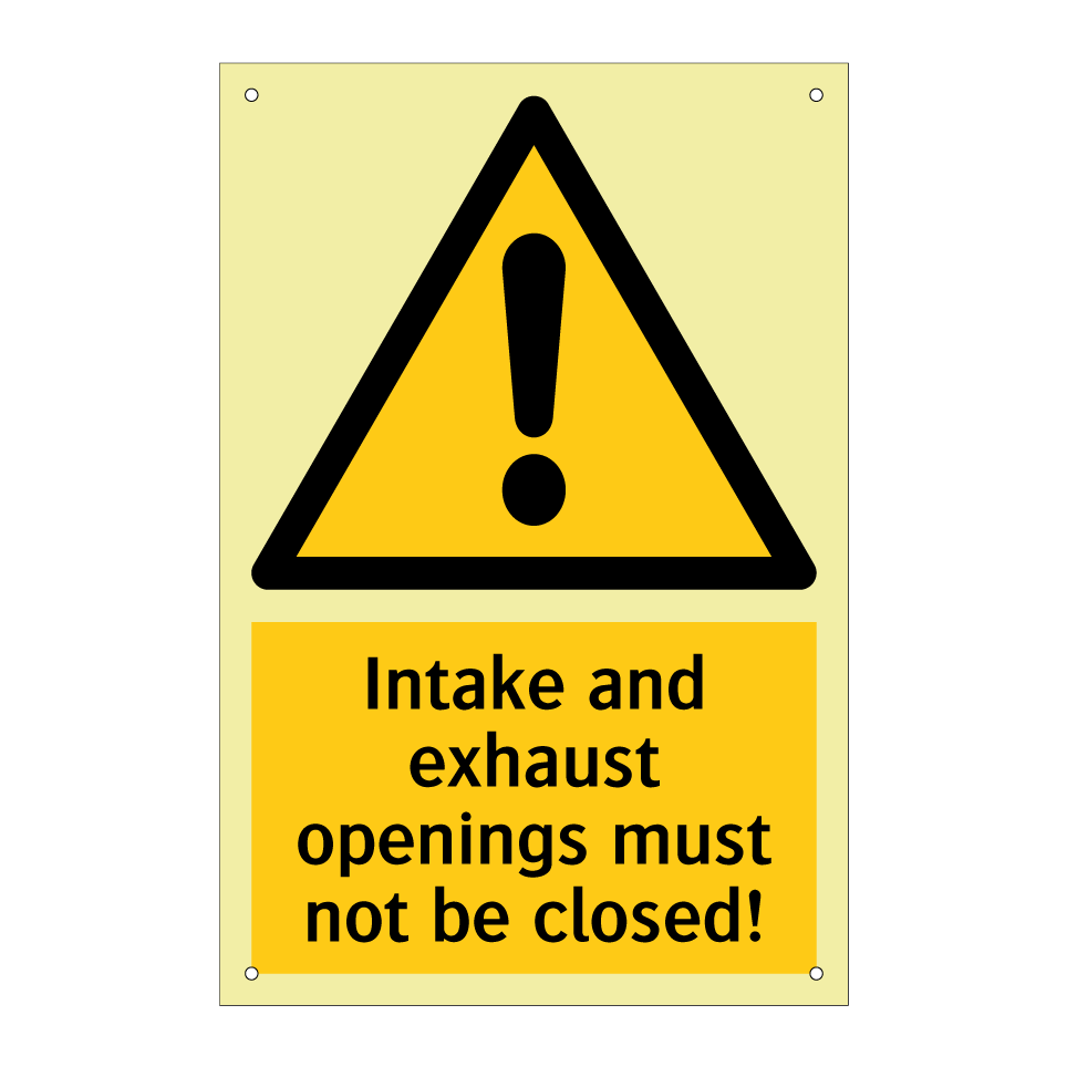 Intake and exhaust openings must not be closed!
