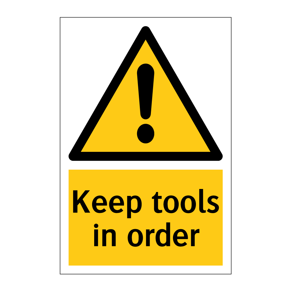 Keep tools in order
