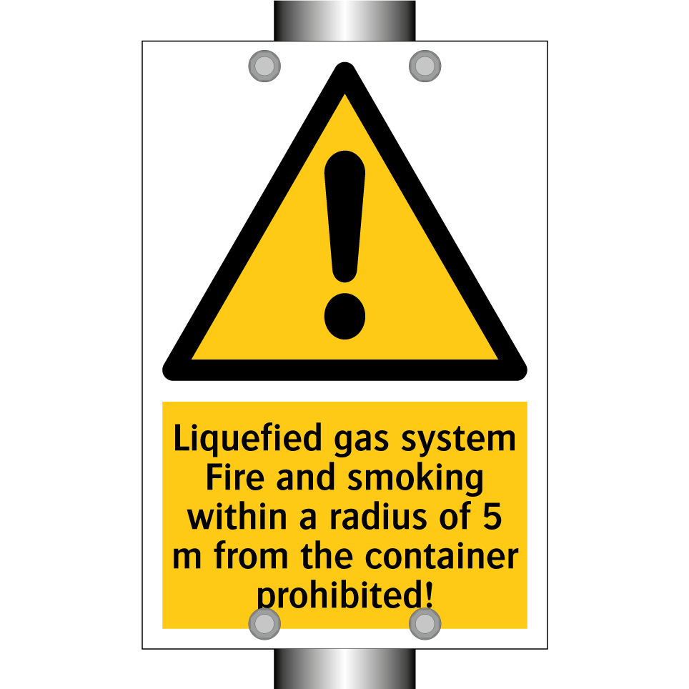 Liquefied gas system Fire and smoking within a radius of 5 m from the container prohibited!
