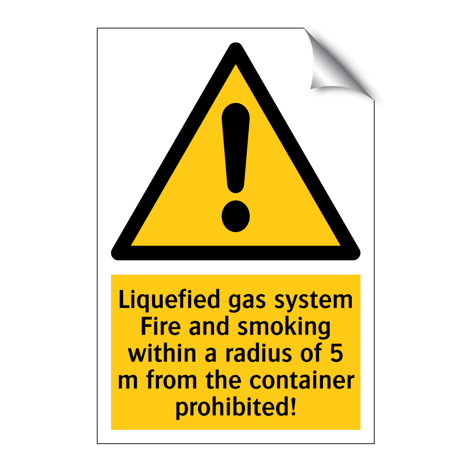 Liquefied gas system Fire and smoking within a radius of 5 m from the container prohibited!